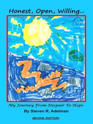 cover image of Honest, Open, Willing...My Journey From Despair to Hope